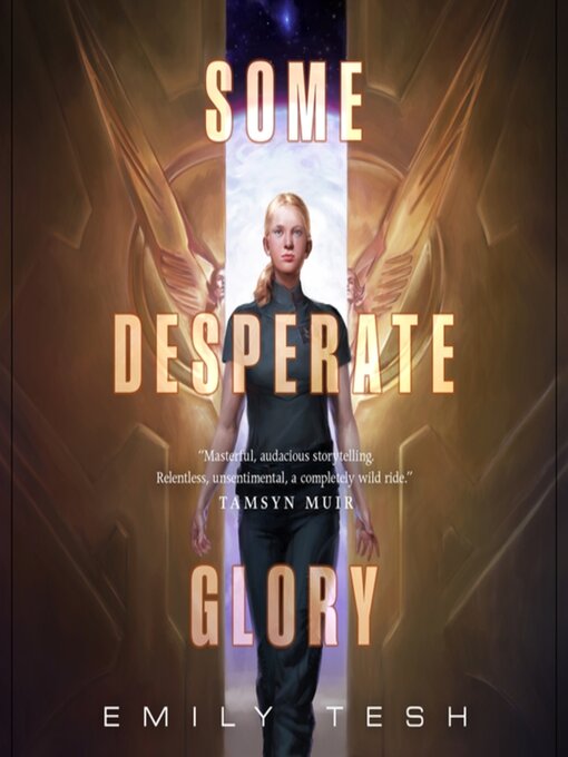 Title details for Some Desperate Glory by Emily Tesh - Available